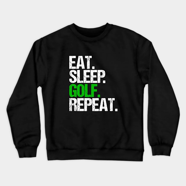 Eat Sleep Golf Repeat Crewneck Sweatshirt by hoopoe